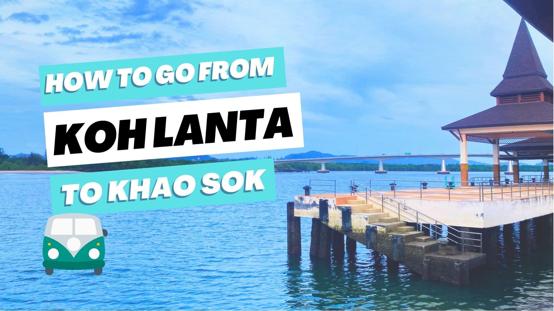 how to go from koh lanta to khao sok thailand