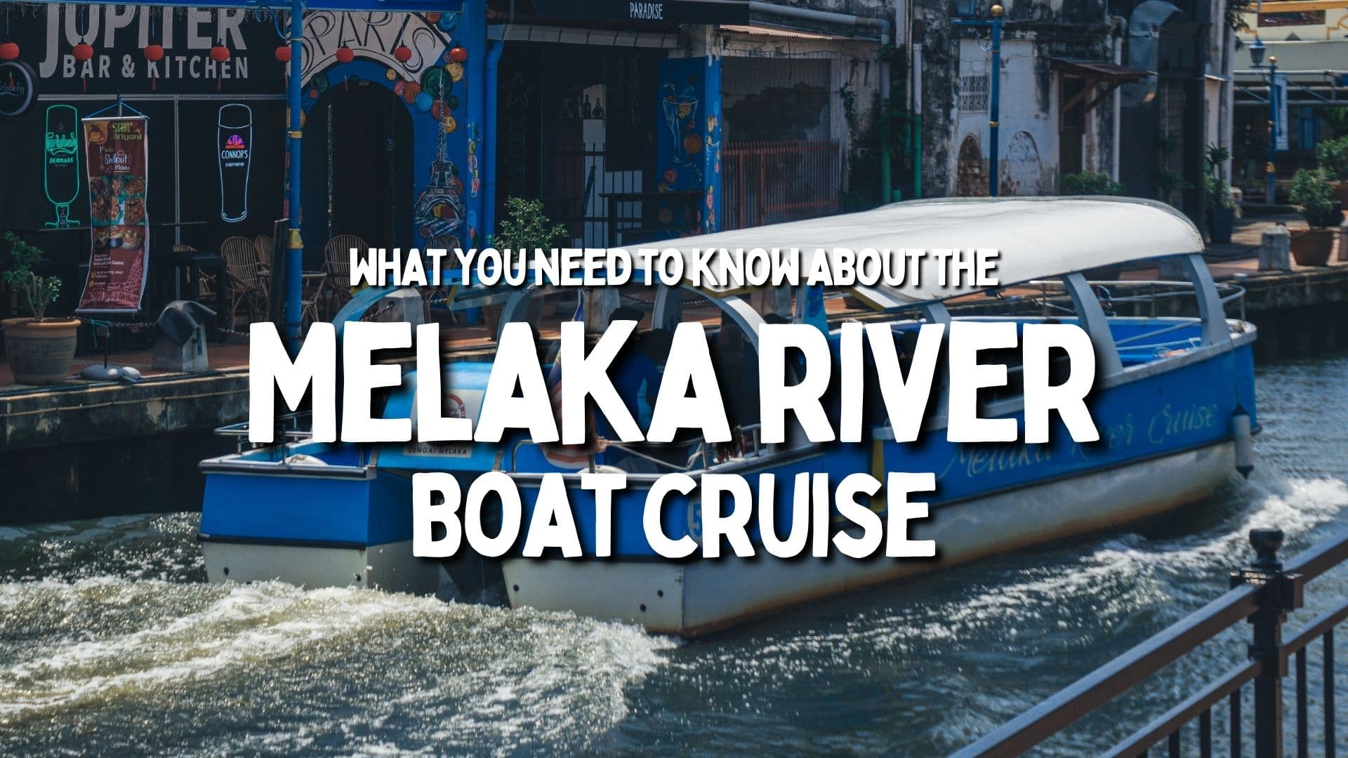 Melaka River Boat Cruise