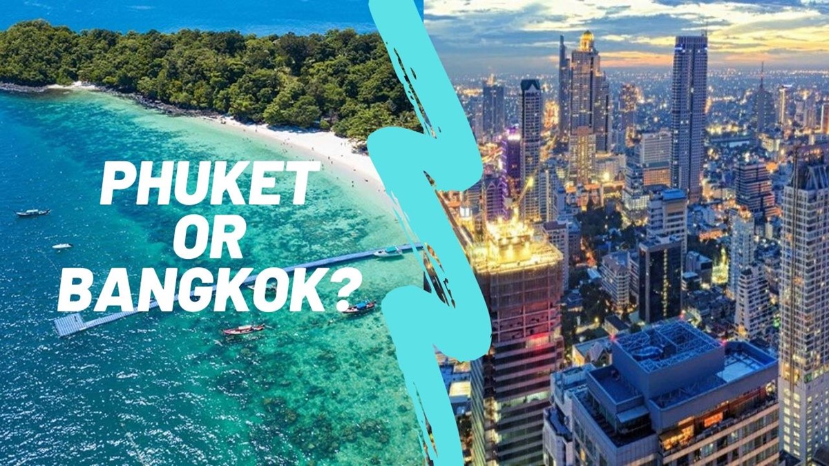 Bangkok Vs. Phuket – Choose Your Next Vacation Destination