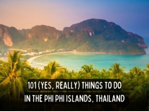 backpack bob thailand travel guides 101 things to do in the phi phi islands
