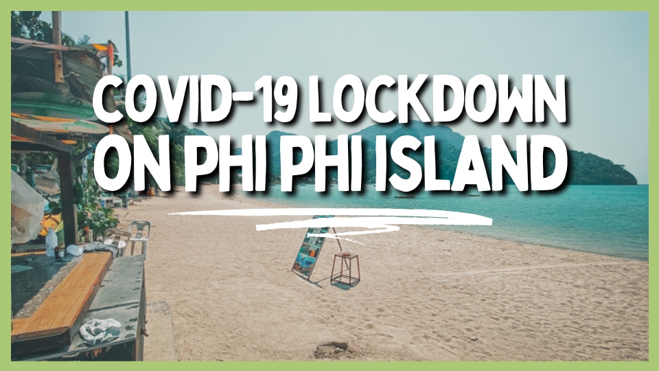 covid 19 lockdown story about how backpack bob got stuck on phi phi island for 6 months