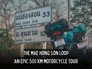 mae hong son loop an epic 500 kilometer motorcycle trip in northern thailand backpack bob thailand travel guides