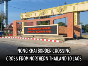 nong khai border crossing cross from northern thailand into laos a backpack bob thailand travel guide