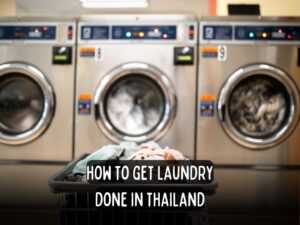 thailand travel guides and blogs how to was your clothes how to do laundry while traveling in thailand